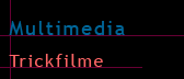 Multimedia – Trickfilme