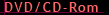 DVD / CD-Rom